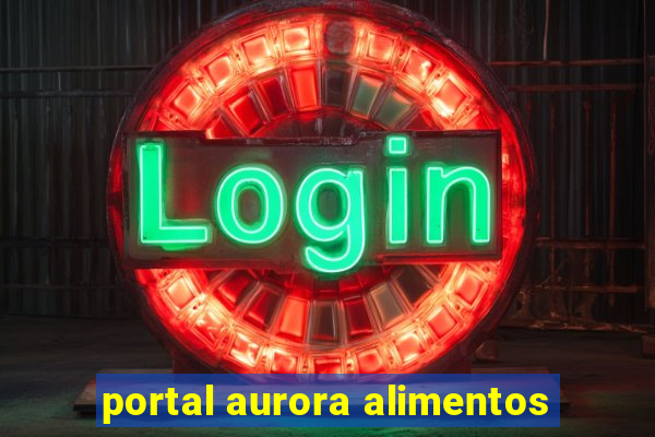 portal aurora alimentos